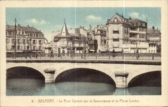 CPA Belfort Le Carnot Bridge on the Tasty one and the Corbis Place
