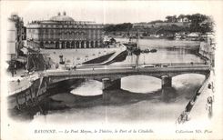 CPA Bayonne Le Pont Mayou Le THeatre le Port et la Citadelle