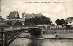 CPA Nantes Bridge of the Rotunda and Place the Duchess Anne