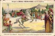 Chromo Exigez Le Chocolat Poulain Orange Alexandre le Grand Cheval bucephale 