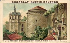 Chromo Chocolat Guerin Boutron La Tour Cesar Et La Chapelle Saint Hubert A Amboise