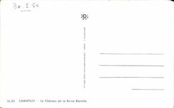 CPA Chantilly Le Chateau de la Reine Blanche