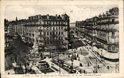 CPA Lyon Street and Place Of the Republic And the Street President Carnot