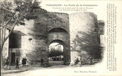 CPA Tarascon La Porte de la Condamine Construite peu de temps apres le siege de Tarascon par Bertrand du Guesclin 1368 