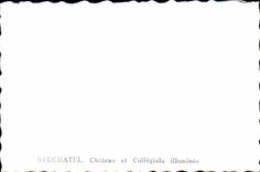 CPSM Neuchatel Castle and Collegial Illuminee