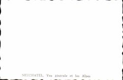 CPSM Neuchatel Vue Generale et les Alpes