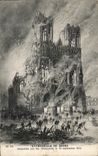 CPA Cathedral Of Rheims Set fire to By the Germans 1914