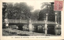 CPA Chateau de Chantilly Le Parc Pont des Grands Hommes