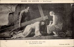 CPA Musee Du Louvre Ecole frrancaise Le sueur Jesus portant sa croix