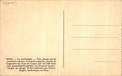 CPA Sens La Cathedrale Tete place sur la premiere colonne Jean de Cogno