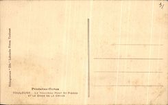 CPA Toulouse Le Nouveau Pont St pierre Et le Dome De La Grave 