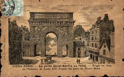 VINTAGE POSTCARD Old Paris the Gate Holy Martin in Erigee in of L honner of Louis XlV D after the plans of Pierre Bulet