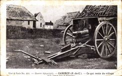 CPA Carency Ce Qui rest du Village Un canon pris a l ennemi Militaria
