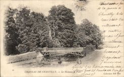 VINTAGE POSTCARD Castle of Chantilly the Hamlet the bridge