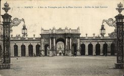 CPA Nancy L Arc de La Triomphe pris de la Place Carriere Grilles de Jean