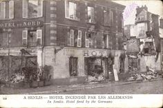 CPA Senlis Hotel Incendie Par Les Allemands Militaria