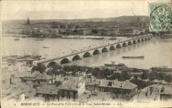 CPA Bordeaux Le Pont et la Ville pris de la Tour Saint Michel