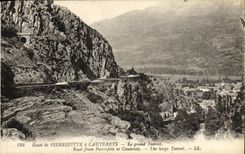VINTAGE POSTCARD Route of Pierrefitte has Cauterets the Large Tunnel
