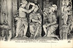 CPA Cathedrale de Chartres Pourtour du Choeur XVl e siecle Le couronnement d epines