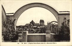 POSTAL Dax L iglesia de la VENDIMIA de Notre Dame tomada de hotel esplendido