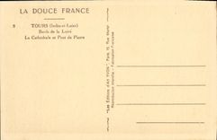 CPA Tours Bords de la Loire La Cathedrale et Pont de Pierre