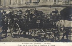 VINTAGE POSTCARD SM Visite Alphonse XIII has Paris SM the king has Versailles Depart for the visit of the parks of Versailles and Trian