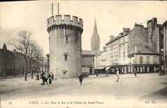 CPA Caen La Tour Le Roi et le Clocher de Saint Pierre 