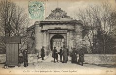 CPA Caen Porte principlae du Chateau Caserne Lefebvre Soldats Militaria