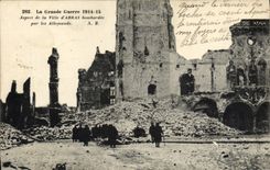 CPA La Grande Guerre Aspect De La Ville D'Arras Bombardee Par Les Allemands Militaria