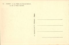 CPA Nancy Le Palais du Gouvernement Vu de La Place Carriere