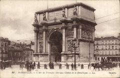 CPA Marseille L'Arc de Triomphe eleve aux Gloires de la Republique