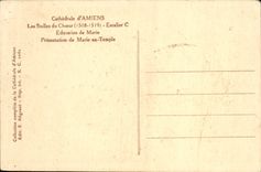 VINTAGE POSTCARD Cathedral of Amiens Stalls Of the Chorus Staircase Education of Marie Presentation of Marie to the temple