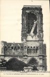 VINTAGE POSTCARD Soissons the Tower of the Cathedral after the Militaria Bombardment