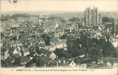 VINTAGE POSTCARD Amiens Panorama taken of Jacques Saint on Vulfran Saint