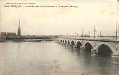 CPA Bordeaux Le Grand Pont Sur La Garonne Et L'Eglise St Michel
