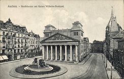 CPA Aachen Stadttheater mit kaiser Wilhelm Denkmal