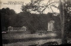 CPA Orry la Ville Chateau de la Reine Blanche