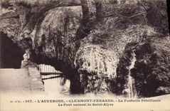 VINTAGE POSTCARD Auverngne Clermont Ferrand the Petrifying Fountain the natural bridge of Alyre Saint