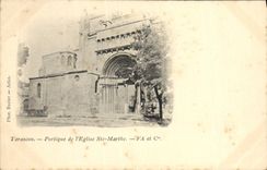 CPA Tarascon Portique et Clocher de L'Eglise Ste Marthe 
