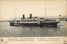 VINTAGE POSTCARD Militaria In Balkans splits the unloading of the Bateau troops of It
