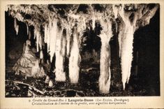 CPA Grotte du Grand Roc a Laugerie Basse Cristallisation de l'entree de la grotte avec aiguilles horizontales