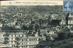 CPA Dieppe Vue Generale L'Eglise St Remy Et I'Eglise St Jacques