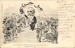 CPA Fantaisie Illustrateur Arrivee de Monsieur Loubet President de la Republique en Algerie 