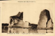 VINTAGE POSTCARD Polar Missions of the oblats of Immaculate Marie North America Always further By contemplating the icebergs