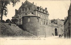 CPA Sante Militaria Cambrai L'hopital militaire et la porte de Selles