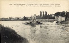 CPA Militaria Verberie Pont detruit par le Genie Francais 