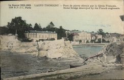CPA Militaria Lagny Thorigny Pont de pierre detruit par le Genie Francais 