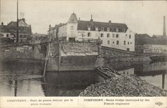 CPA Militaria Compiegne Pont de pierre detruit par le genie francais