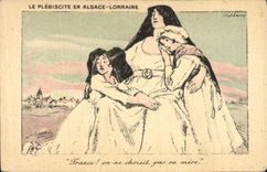 CPA Folklore Alsace Le plebiscite en Alsace Lorraine France on ne choisit pas sa mere
