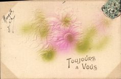 CPA Fantaisie Fleurs Toujours a vous